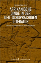 Constant Kpao Sarè, Constant Kpao Sarè - Afrikanische Dinge in der deutschsprachigen Literatur