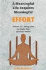 Scott Jr. Brooks - A Meaningful Life Requires Meaningful Effort