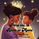 Michelle Knight - Para mí, la Reina es Mami