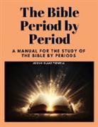 Josiah Blake Tidwell - The Bible Period by Period