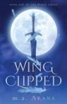 M. A. Arana - Wing Clipped