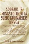 ¿ivil¿ Zmuidait¿ - Sodraus ir mink¿to Ricotta s¿rio kulinarijos knyga