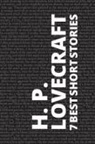H. P. Lovecraft, August Nemo - 7 best short stories by H. P. Lovecraft