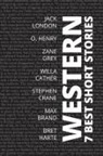 Willa Cather, Bret Harte, Jack London - 7 best short stories - Western