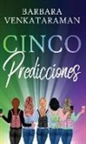 Barbara Venkataraman - Cinco Predicciones
