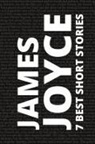 James Joyce, August Nemo - 7 best short stories by James Joyce