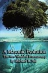 Michael R. Poll - A Masonic Evolution