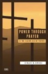Edward M. Bounds - Power Through Prayer & The Essentials of Prayer