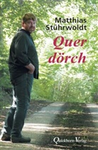 Matthias Stührwoldt - Quer dörch
