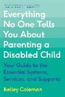 Kelley Coleman - Everything No One Tells You About Parenting a Disabled Child