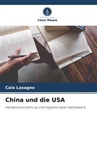 Caio Lasagno - China und die USA