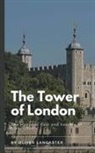 Oliver Lancaster - The Tower of London
