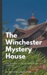 Oliver Lancaster - The Winchester Mystery House