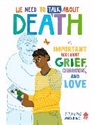 Sarah Chavez, Neon Squid, Annika Le Large - We Need to Talk About Death