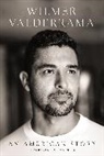 Wilmer Valderrama - An American Story