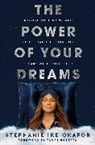Stephanie Ike, Stephanie Ike Okafor, Touré Roberts - The Power of Your Dreams