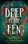 Lili Wilkinson - Deep Is the Fen
