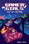 Andrea Towers, Alexis Jauregui - Gamer Girls: Out of Control: Volume 3