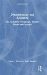 Dave Mowers, Laura L. Wood, Laura L. (Associate Professor Wood, Laura L. (Associate Professor and Coordinato Wood - Dramatherapy and Recovery