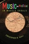 Christopher M. Reali - Music and Mystique in Muscle Shoals