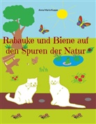 Anna Maria Kuppe - Rabauke und Biene auf den Spuren der Natur