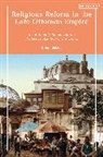 Erhan Bektas - Religious Reform in the Late Ottoman Empire