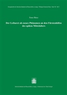 Enno Bünz - Der Leibarzt als neues Phänomen an den Fürstenhöfen des späten Mittelalters