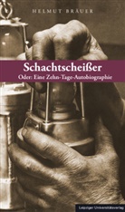 Helmut Bräuer - Schachtscheißer
