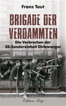 Franz Taut - Brigade der Verdammten