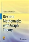 Santosh Kumar Yadav - Discrete Mathematics with Graph Theory