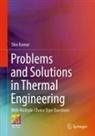 Shiv Kumar - Problems and Solutions in Thermal Engineering