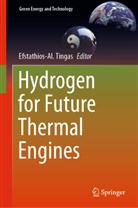 Efstathios-Al Tingas, Efstathios-Al. Tingas - Hydrogen for Future Thermal Engines