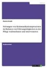 Dennis Knobl - Störungen von Kommunikationsprozessen im Rahmen von Führungstätigkeiten in der Pflege wahrnehmen und intervenieren