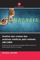 Mochtar SALAMI - Análise dos custos das análises médicas pelo método ABC/ABM