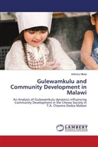 Anthony Mtuta - Gulewamkulu and Community Development in Malawi