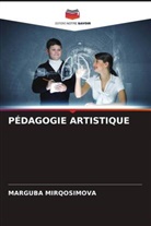 MARGUBA MIRQOSIMOVA - PÉDAGOGIE ARTISTIQUE