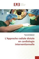 Mohamed BERREHAL, Mourad Boukheloua - L'Approche radiale distale en cardiologie interventionnelle