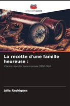 Júlia Rodrigues - La recette d'une famille heureuse :