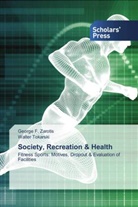 Walter Tokarski, George F. Zarotis - Society, Recreation & Health