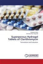 Srilekhya Ketha, Srinivasa Rao Yarguntla - Superporous Hydrogel Tablets of Clarithromycin