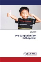 Bhavna Dave, Yash Lalwani - Pre-Surgical Infant Orthopedics