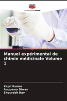 Anupama Diwan, Kapil Kumar, Shourabh Rav - Manuel expérimental de chimie médicinale Volume 1