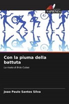 Joao Paulo Santos Silva - Con la piuma della battuta