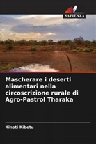 Kinoti Kibetu - Mascherare i deserti alimentari nella circoscrizione rurale di Agro-Pastrol Tharaka