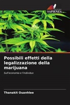 Thanakit Ouanhlee - Possibili effetti della legalizzazione della marijuana