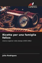 Júlia Rodrigues - Ricetta per una famiglia felice: