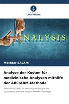 Mochtar SALAMI - Analyse der Kosten für medizinische Analysen mithilfe der ABC/ABM-Methode