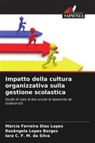 Márcia Ferreira Dias Lopes, Rosângela Lopes Borges, Iara C. F. M. da Silva - Impatto della cultura organizzativa sulla gestione scolastica