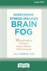 Jill Weber - Overcoming Stress-Induced Brain Fog