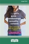 Leah Aguirre - The Girl's Guide to Relationships, Sexuality, and Consent